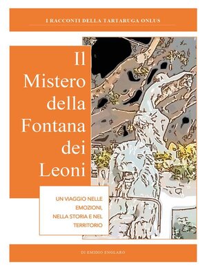 cover image of Il mistero delle fontana del Leone